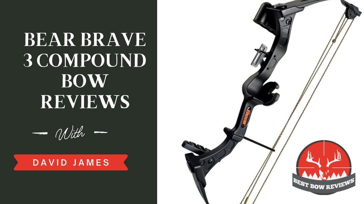 Bear Brave 3 Compound Bow Reviews